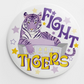 Fight Tigers Button
