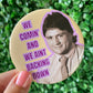 We Comin' Button
